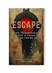 Escape: How to Disappear Without A Trace