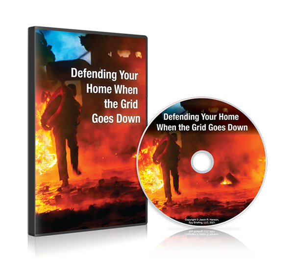 Defending Your Home When the Grid Goes Down DVD